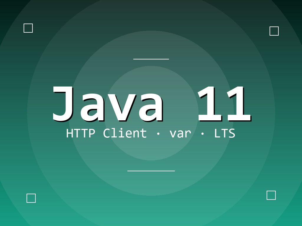 Featured image of post Java 11 LTS 新特性深度解读：var + HTTP Client + 字符串新方法 + 单文件源运行