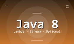 Featured image of post Java 8 LTS 新特性深度解读：Lambda + Stream + Optional + java.time